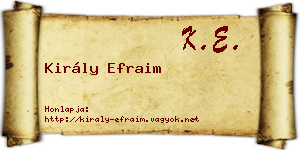 Király Efraim névjegykártya